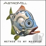 Method to My Madness by Astromill