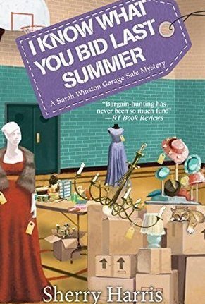 I Know What You Bid Last Summer (Sarah Winston Garage Sale Mystery #5)