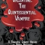 Valentine, The Quintessential Vampire