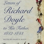 The Illustrated Letters of Richard Doyle to His Father, 1842-1843