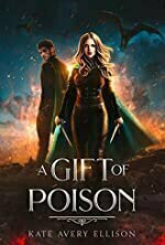 A Gift of Poison (The Kingmakers' War #1)