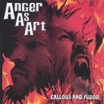 Callous &amp; Furor by Anger As Art