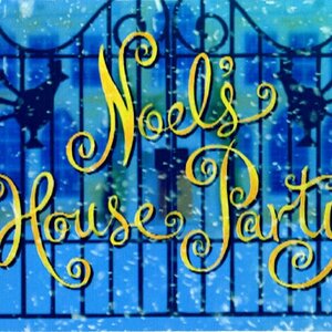 Noel&#039;s House Party