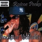 Rockstar Mentality by Roscoe Peeko