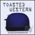 Adventures of the Riverdale Kid by Toasted Western