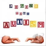 Living With Autism by Brick Casey