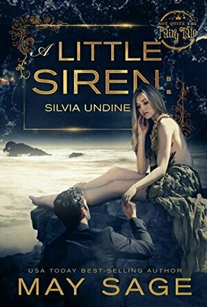 A Little Siren (Not Quite a Fairytale #2)