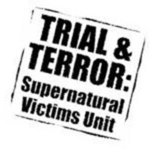 Trial &amp; Terror: Supernatural Victims Unit