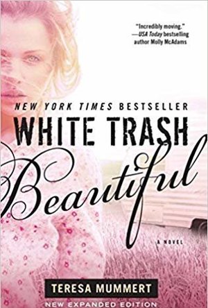 White Trash Beautiful (White Trash Trilogy, #1)