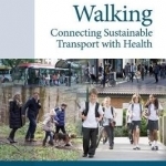 Walking: Connecting Sustainable Transport with Health