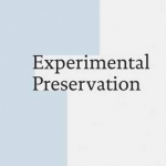 Experimental Preservation