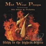 Filthy To The Highest Degree by Midwestpimps Sirslim-Pebblo