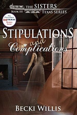 Stipulations and Complications (The Sisters, Texas Mystery Series Book 3)