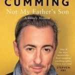Not My Father&#039;s Son: A Family Memoir