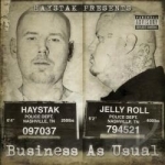 Business as Usual by Haystak / Jelly Roll