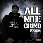 All Nite Grind by Mr Envi&#039;