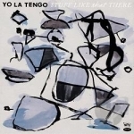 Stuff Like That There by Yo La Tengo