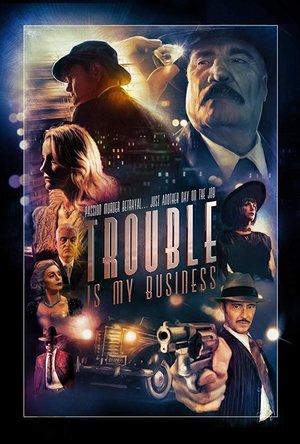 Trouble is my Business (2017)