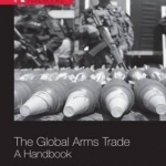 The Global Arms Trade: A Handbook