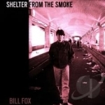 Shelter from the Smoke by Bill Fox
