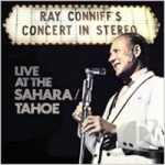 Ray Coniff&#039;s Concert in Stereo: Live at the Sahara/Tahoe by Ray Conniff