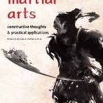 Asian Martial Arts: Constructive Thoughts and Practical Applications