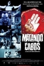 Killing Ends (Matando Cabos) (2005)