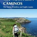 The Northern Caminos: The Caminos Norte, Primitivo and Ingles