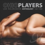 Love Rollercoaster: Anthology 1967-1988 by Ohio Players