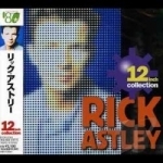 12 Inch Collection by Rick Astley