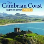 The Cambrian Coast - Pwllheli to Harlech Explored: 1