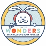 All The Wonders: The Children&#039;s Book Podcast