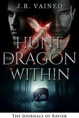 Hunt the Dragon Within (The Journals of Ravier #2)