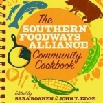 The Southern Foodways Alliance Community Cookbook