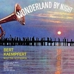Wonderland By Night by Bert Kaempfert