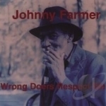 Wrong Doers Respect Me by Johnny Farmer