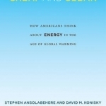 Cheap and Clean: How Americans Think About Energy in the Age of Global Warming
