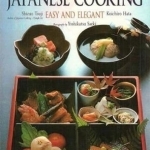 Practical Japanese Cooking: Easy and Elegant