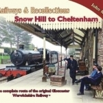 Railways &amp; Recollections Snow Hill to Cheltenham