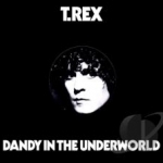 Dandy in the Underworld by T Rex