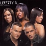 Being Somebody by Liberty X
