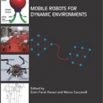 Mobile Robots for Dynamic Environments