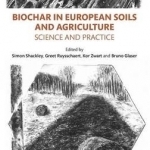 Biochar in European Soils and Agriculture: Science and Practice