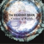 The Vicarious Brain, Creator of Worlds