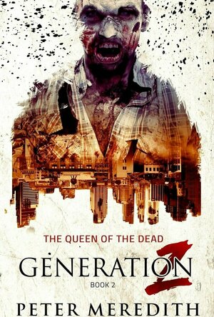 Generation Z: The Queen of the Dead