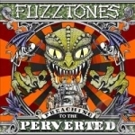 Preaching to the Perverted by The Fuzztones