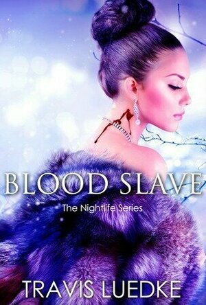Blood Slave (The Nightlife)