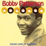 Taking Care of Business by Bobby Patterson