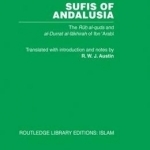 Sufis of Andalucia: The Ruh al-Quds and Al-Durat Fakhirah