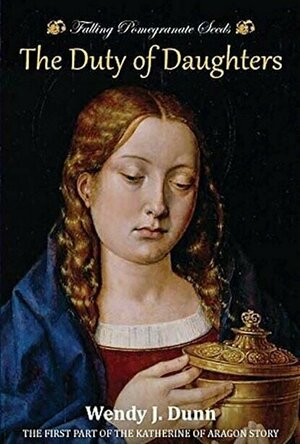 The Duty of Daughters (Falling Pomegranate Seeds #1)
